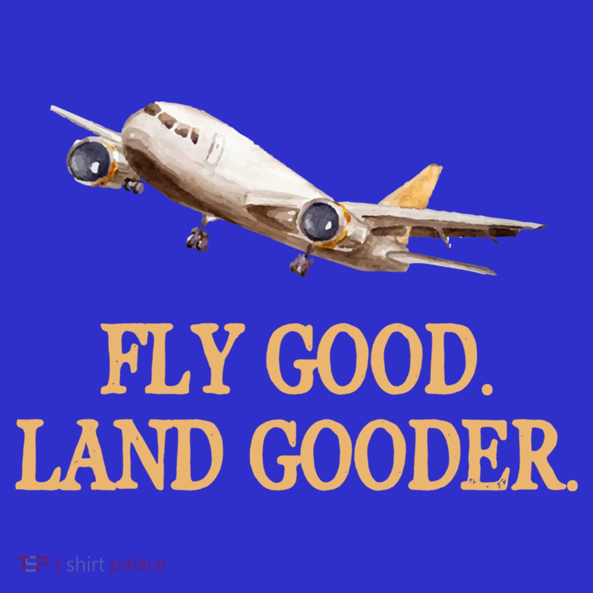 Fly Good Land Gooder Funny Airplane Aviation Airline Pilot Gift Women's Tank Top