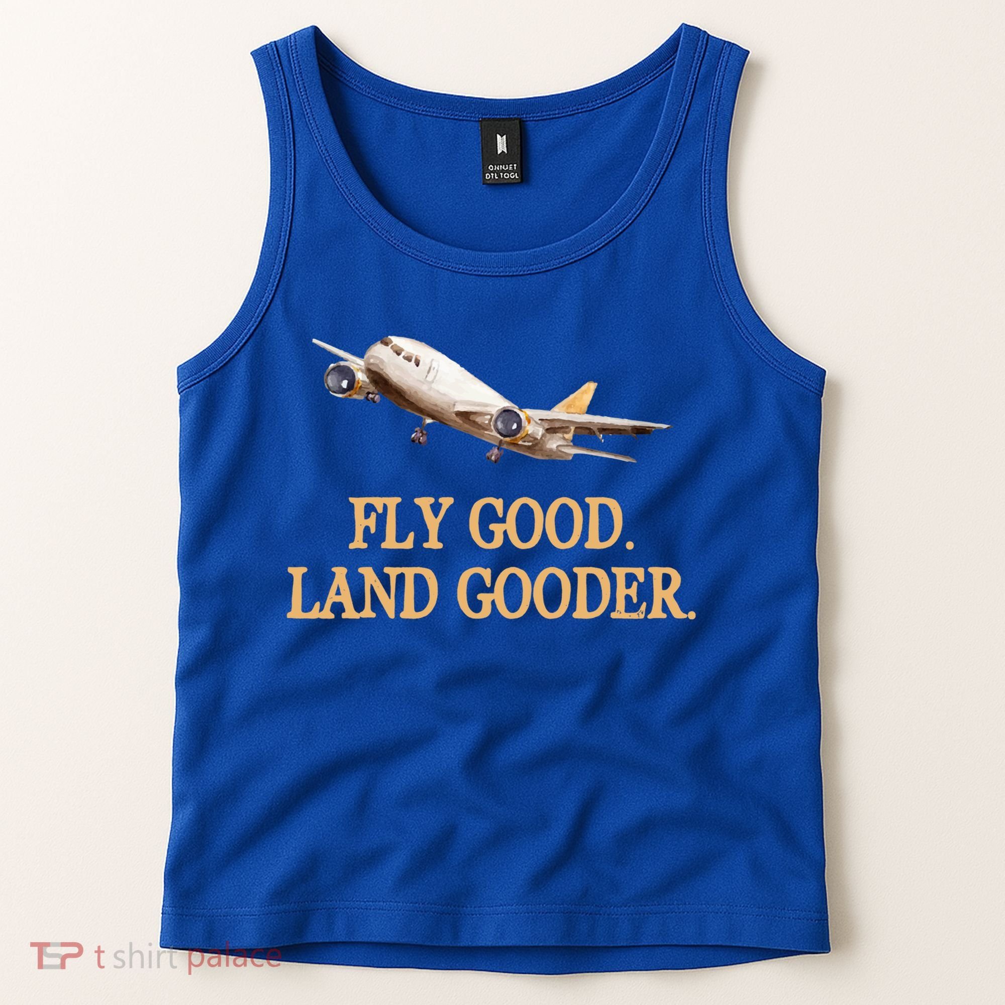 Fly Good Land Gooder Funny Airplane Aviation Airline Pilot Gift Tank Top
