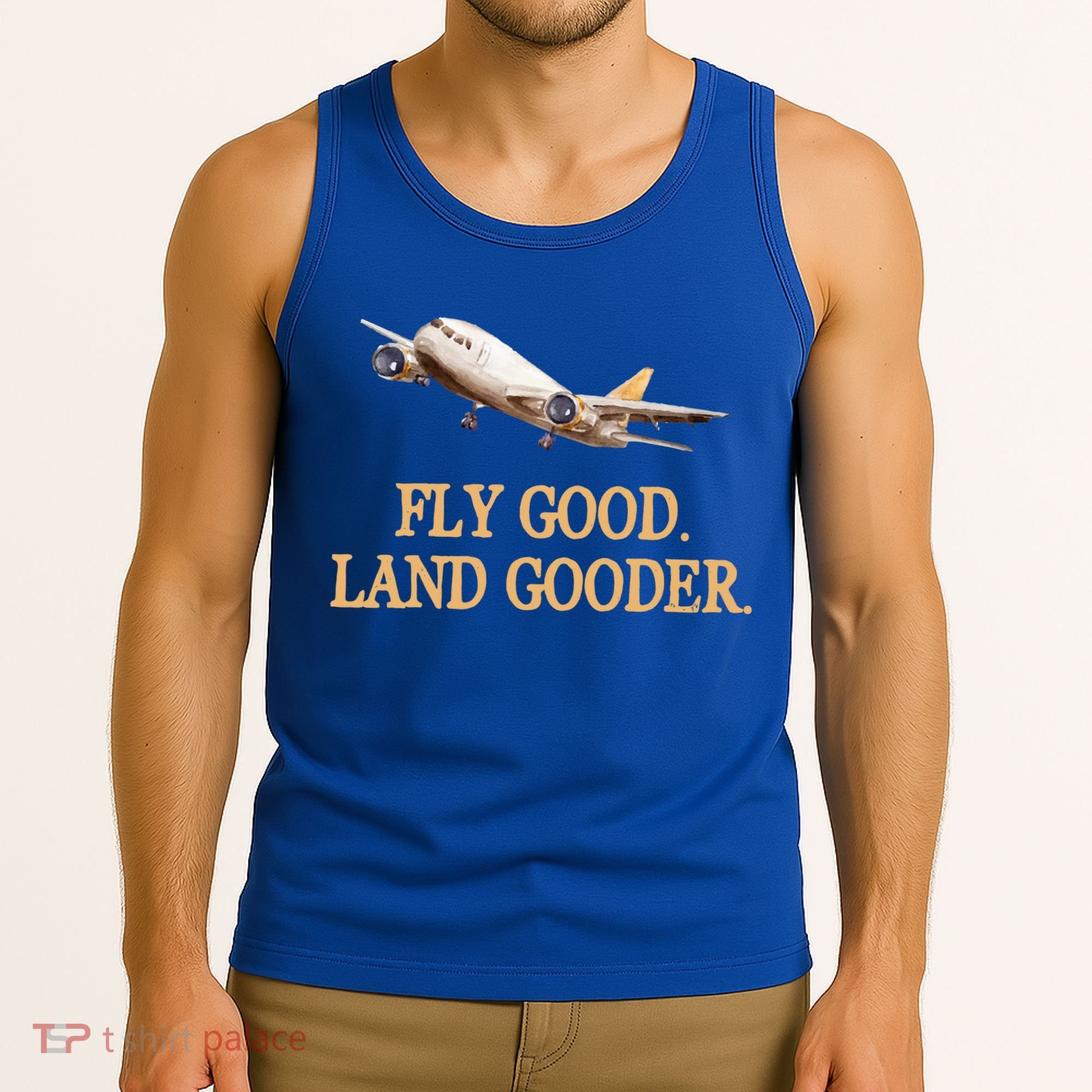 Fly Good Land Gooder Funny Airplane Aviation Airline Pilot Gift Tank Top