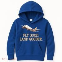 Fly Good Land Gooder Funny Airplane Aviation Airline Pilot Gift Kids Hoodie thumb 0