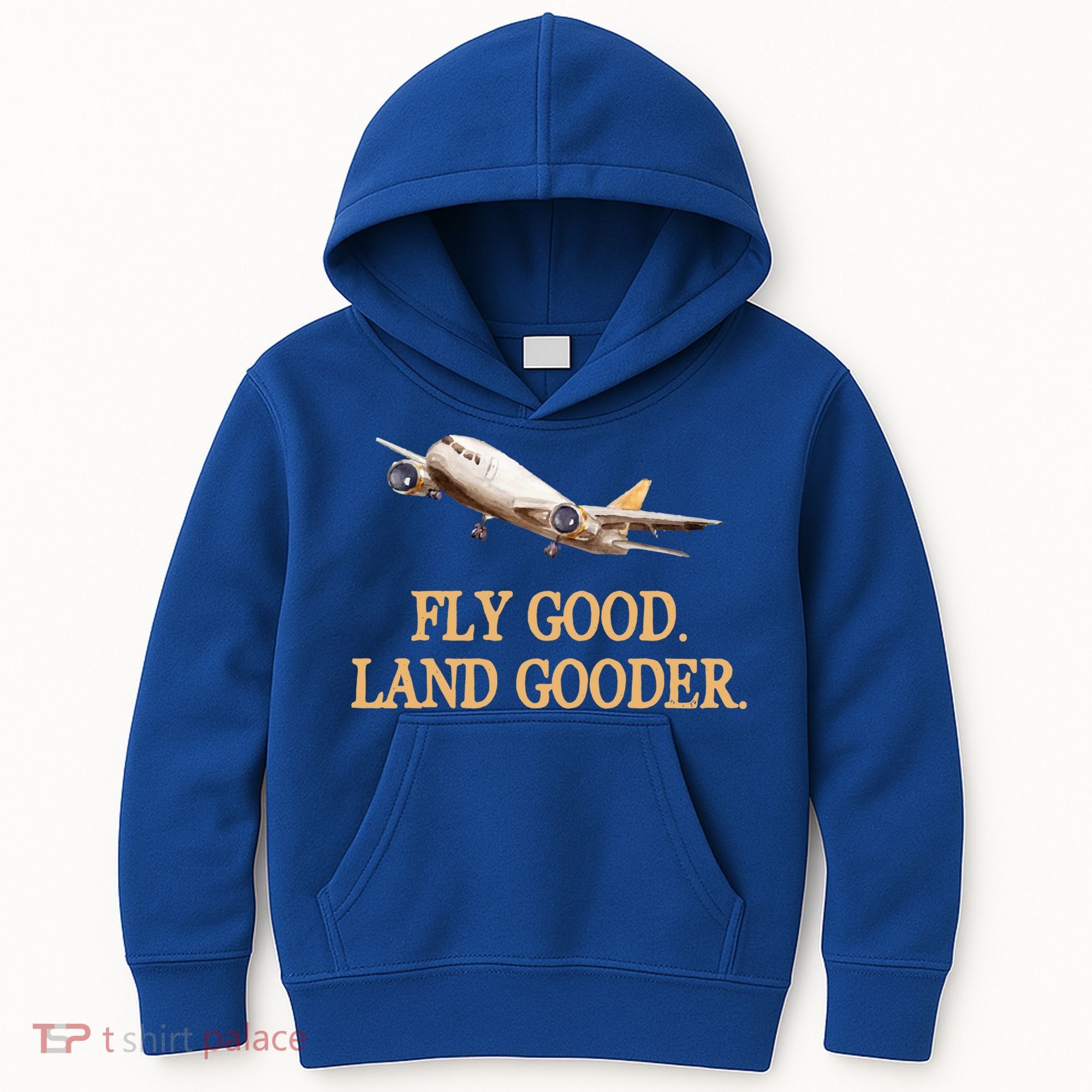 Fly Good Land Gooder Funny Airplane Aviation Airline Pilot Gift Kids Hoodie