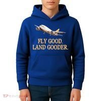 Fly Good Land Gooder Funny Airplane Aviation Airline Pilot Gift Kids Hoodie thumb 4