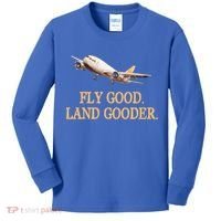 Fly Good Land Gooder Funny Airplane Aviation Airline Pilot Gift Kids Long Sleeve Shirt thumb 0