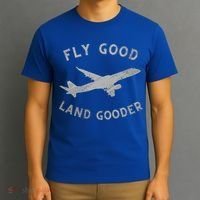 Fly Good Land Gooder Airline Pilot Vintage Private Pilot Cool Gift T-Shirt thumb 3