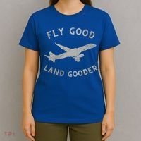 Fly Good Land Gooder Airline Pilot Vintage Private Pilot Cool Gift T-Shirt thumb 4