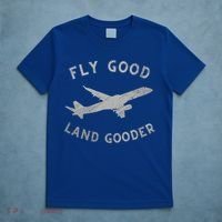 Fly Good Land Gooder Airline Pilot Vintage Private Pilot Cool Gift T-Shirt thumb 5
