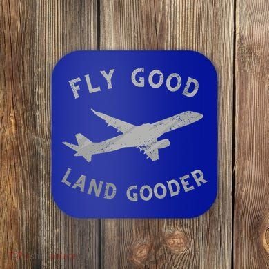 Fly Good Land Gooder Airline Pilot Vintage Private Pilot Cool Gift Coaster