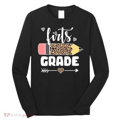 First Grade Leopard Pencil 1st Grader Students Teachers Long Sleeve Shirt