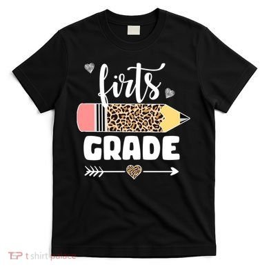 First Grade Leopard Pencil 1st Grader Students Teachers T-Shirt