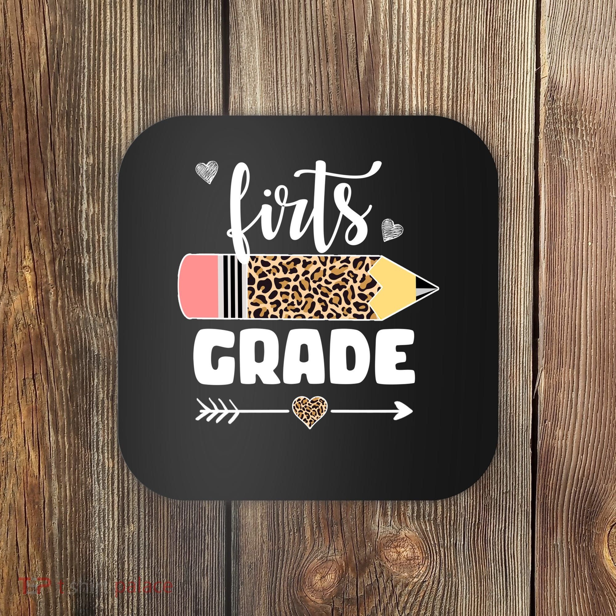 First Grade Leopard Pencil 1st Grader Students Teachers Coaster