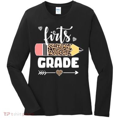 First Grade Leopard Pencil 1st Grader Students Teachers Women's Long Sleeve Shirt
