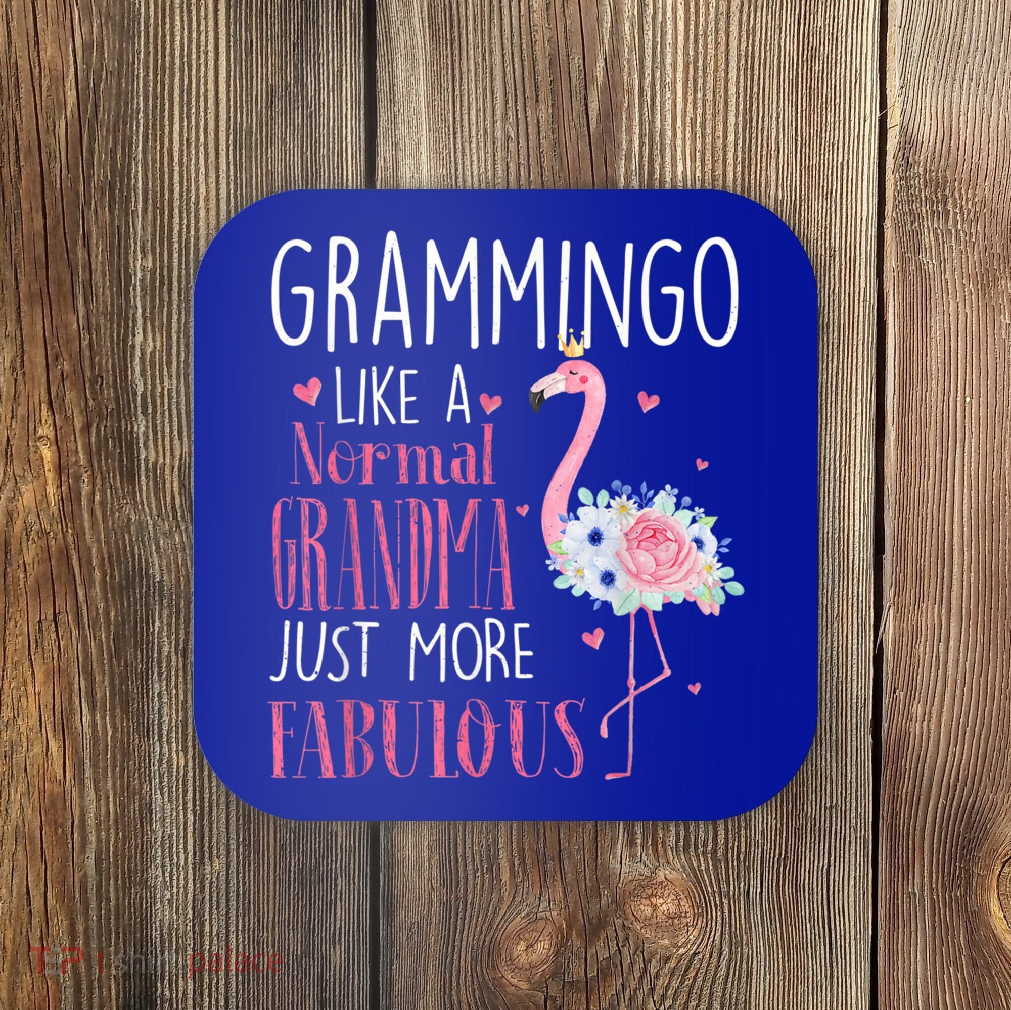 Flamingo Grammingo Like A Normal Grandma Gift Funny Grandma Cute Gift Coaster