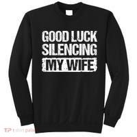 Funny Good Luck Silencing My Wife Sweatshirt thumb 0