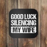 Funny Good Luck Silencing My Wife Coaster thumb 0
