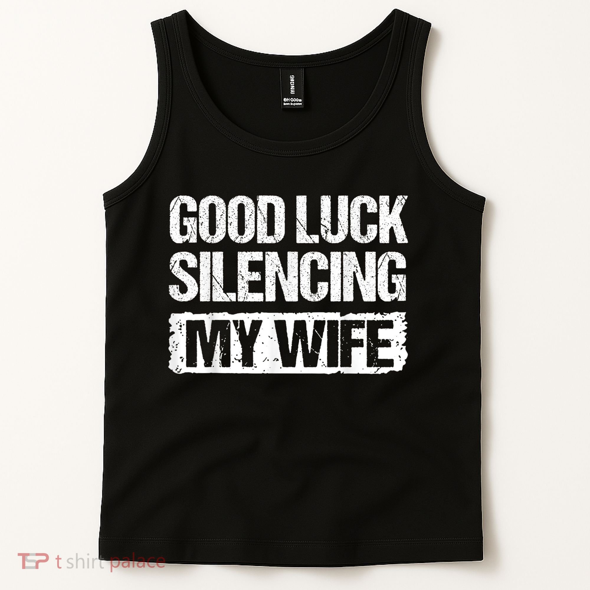 Funny Good Luck Silencing My Wife Tank Top