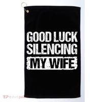 Funny Good Luck Silencing My Wife Golf Towel thumb 0