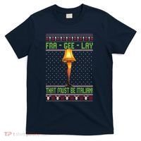 Fra Gee Lay That Must Be Italian T-Shirt thumb 0
