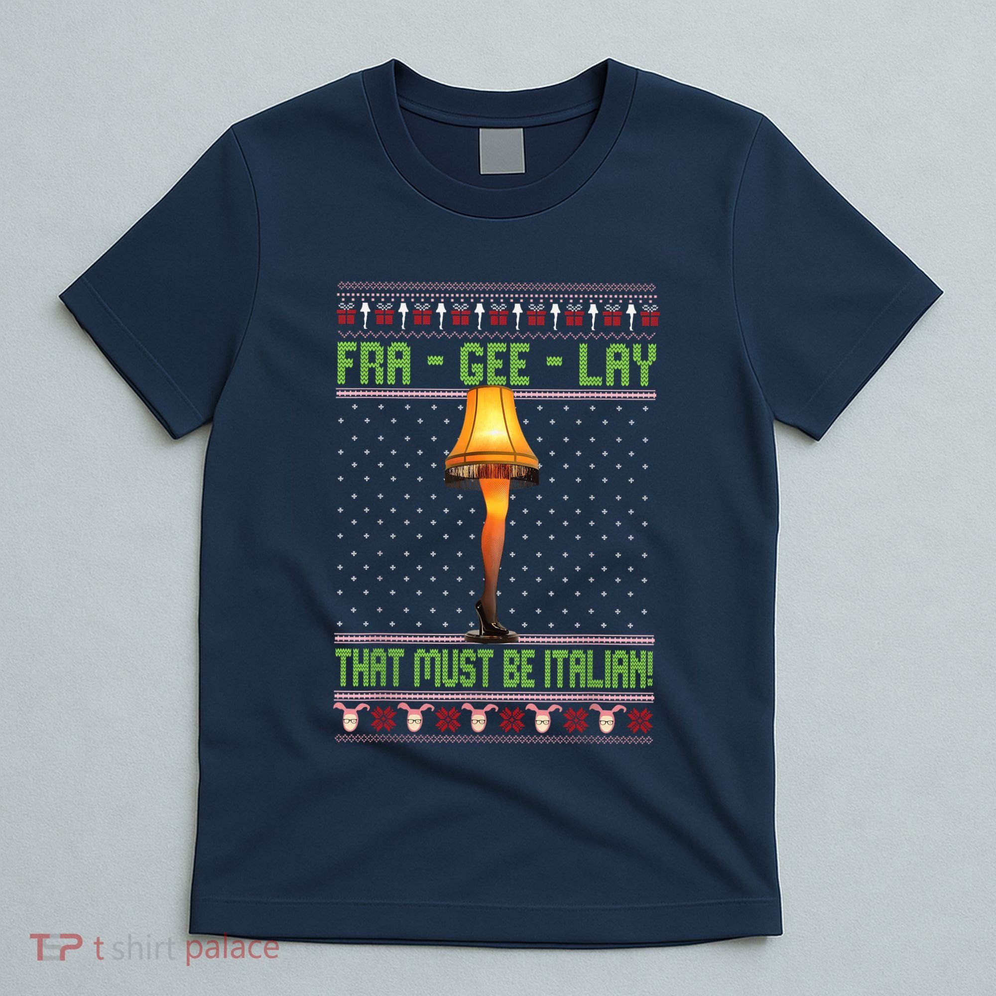 Fra Gee Lay That Must Be Italian T-Shirt