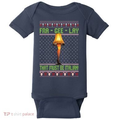 Fra Gee Lay That Must Be Italian Baby Bodysuit
