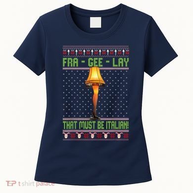 Fra Gee Lay That Must Be Italian Women's T-Shirt