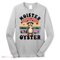  Funny Gift Moister Than An Oyster Funny Inappropriate Humor  Long Sleeve Shirt thumb 0