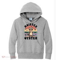  Funny Gift Moister Than An Oyster Funny Inappropriate Humor  Kids Hoodie thumb 0
