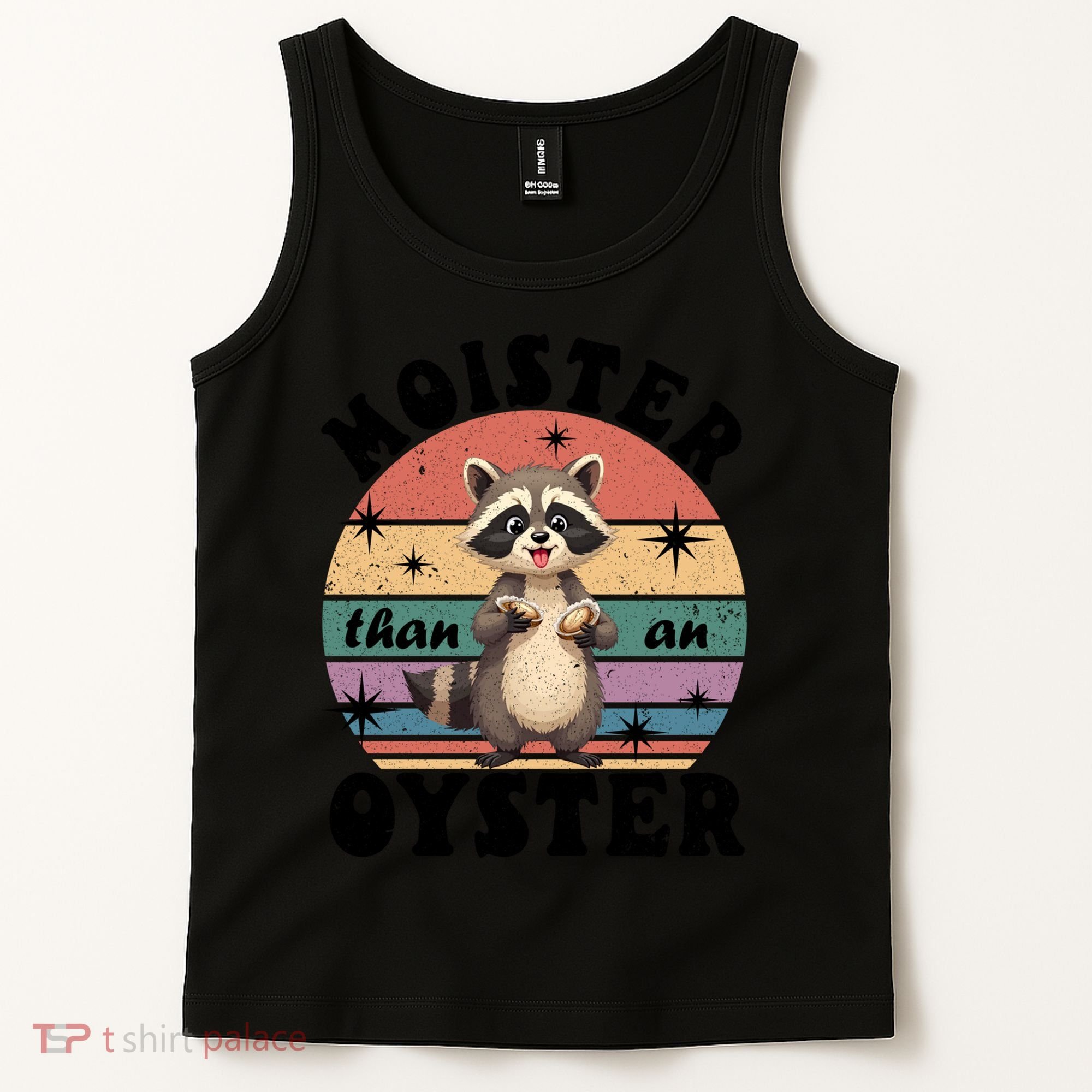  Funny Gift Moister Than An Oyster Funny Inappropriate Humor  Tank Top