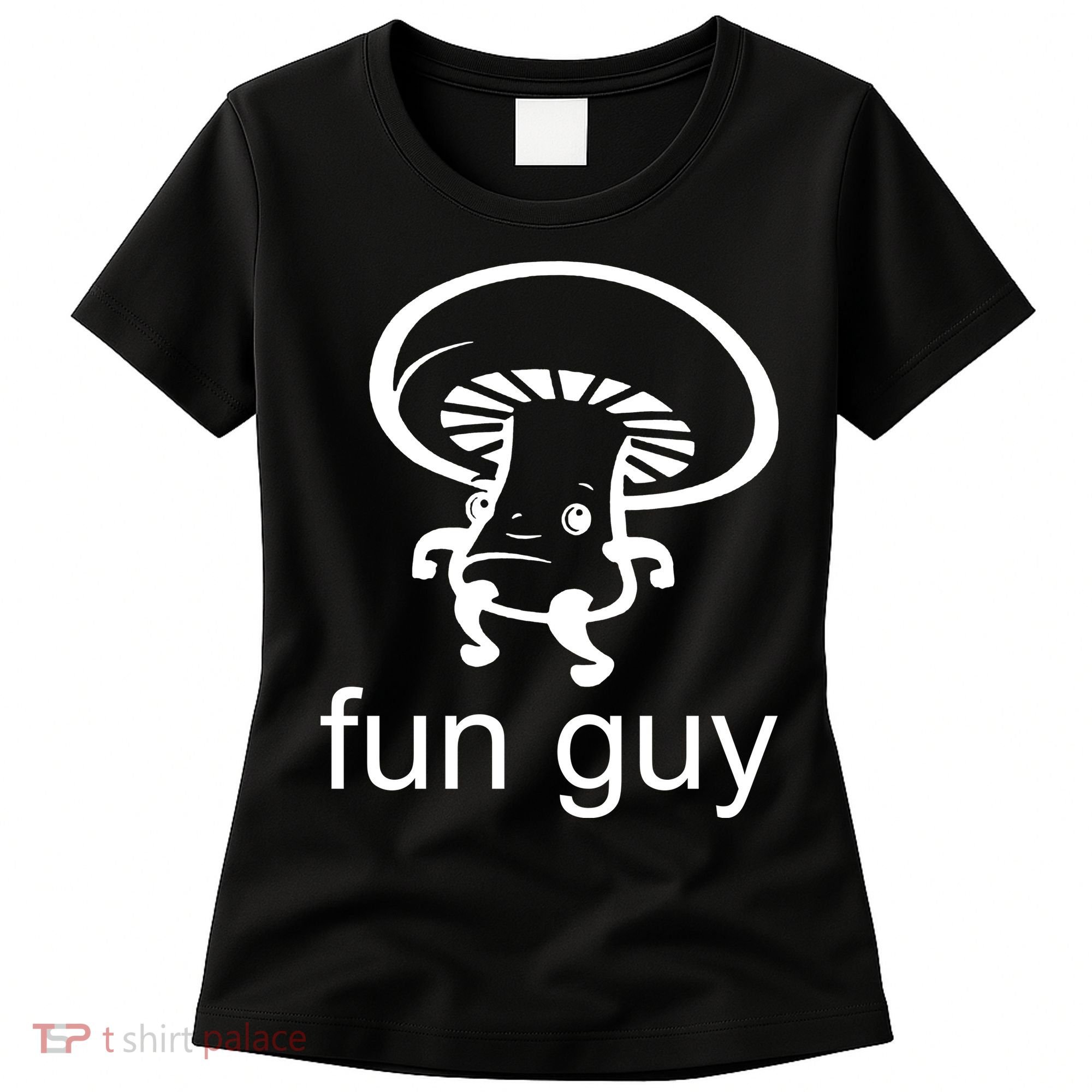 Fun Guy Mushroom Funny Women's T-Shirt