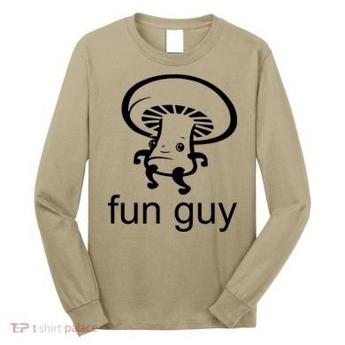 Fun Guy Mushroom Funny Long Sleeve Shirt