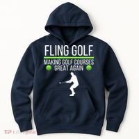 Fling Golf Making Golf Courses Great Again Retro Fling Golf Funny Fling Golf Hoodie thumb 0