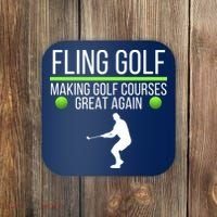 Fling Golf Making Golf Courses Great Again Retro Fling Golf Funny Fling Golf Coaster thumb 0