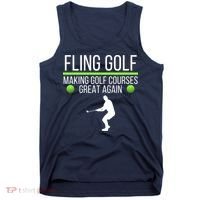 Fling Golf Making Golf Courses Great Again Retro Fling Golf Funny Fling Golf Tank Top thumb 0