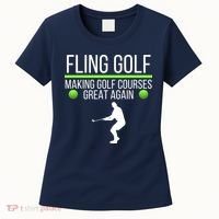 Fling Golf Making Golf Courses Great Again Retro Fling Golf Funny Fling Golf Women's T-Shirt thumb 0