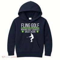 Fling Golf Making Golf Courses Great Again Retro Fling Golf Funny Fling Golf Kids Hoodie thumb 0
