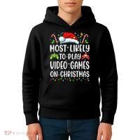 Funny Gamer Most Likely To Play Video Games On Christmas Kids Hoodie thumb 4