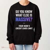 Funny Gaming Meme Massive Credit Card Limit Your Mom Women's Sweatshirt thumb 0