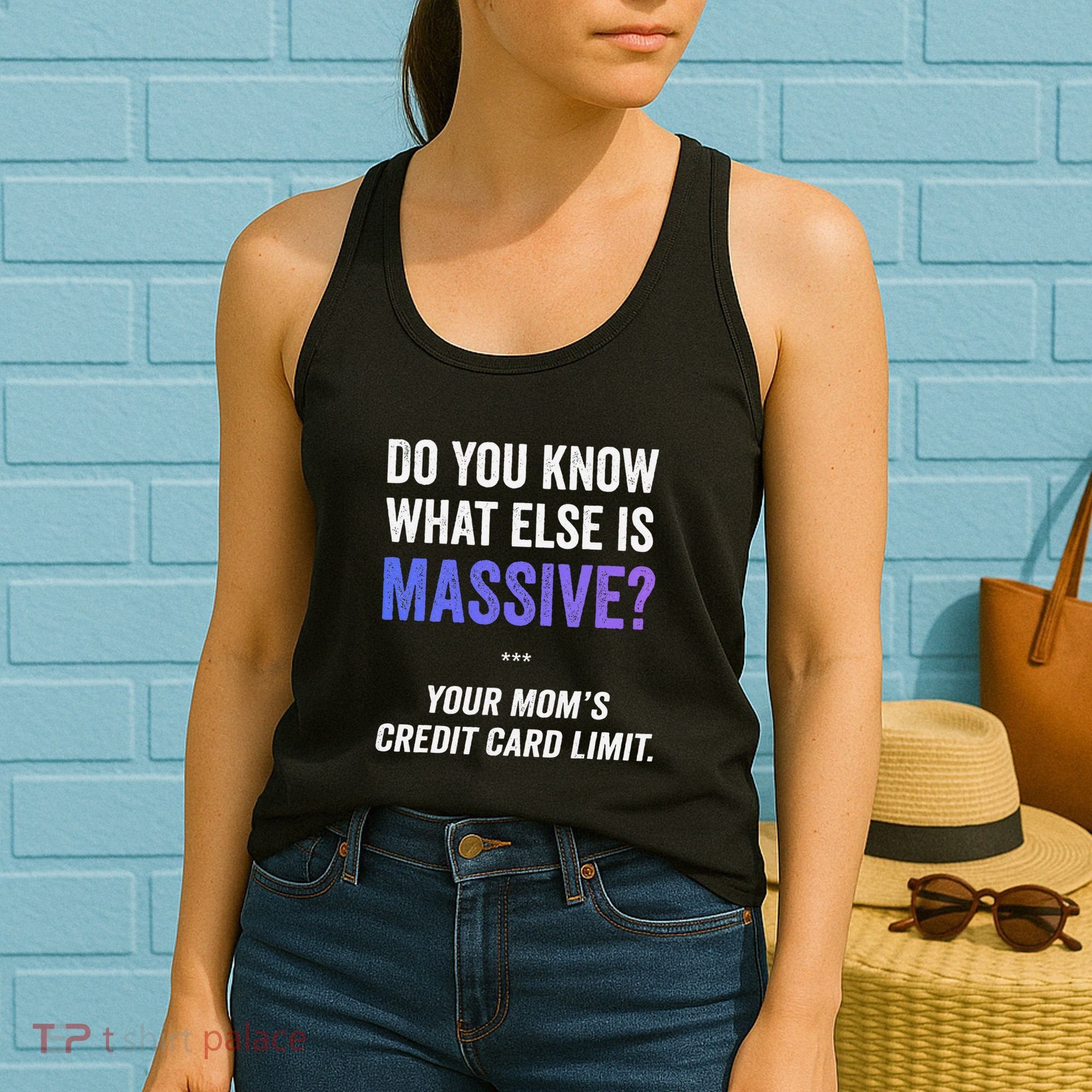 Funny Gaming Meme Massive Credit Card Limit Your Mom Women's Tank Top