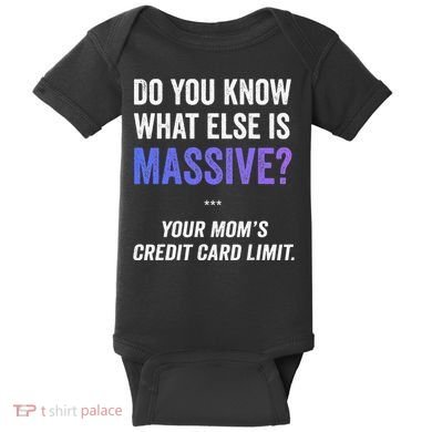 Funny Gaming Meme Massive Credit Card Limit Your Mom Baby Bodysuit