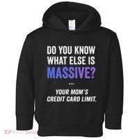 Funny Gaming Meme Massive Credit Card Limit Your Mom Toddler Hoodie thumb 0