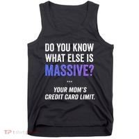 Funny Gaming Meme Massive Credit Card Limit Your Mom Tank Top thumb 0