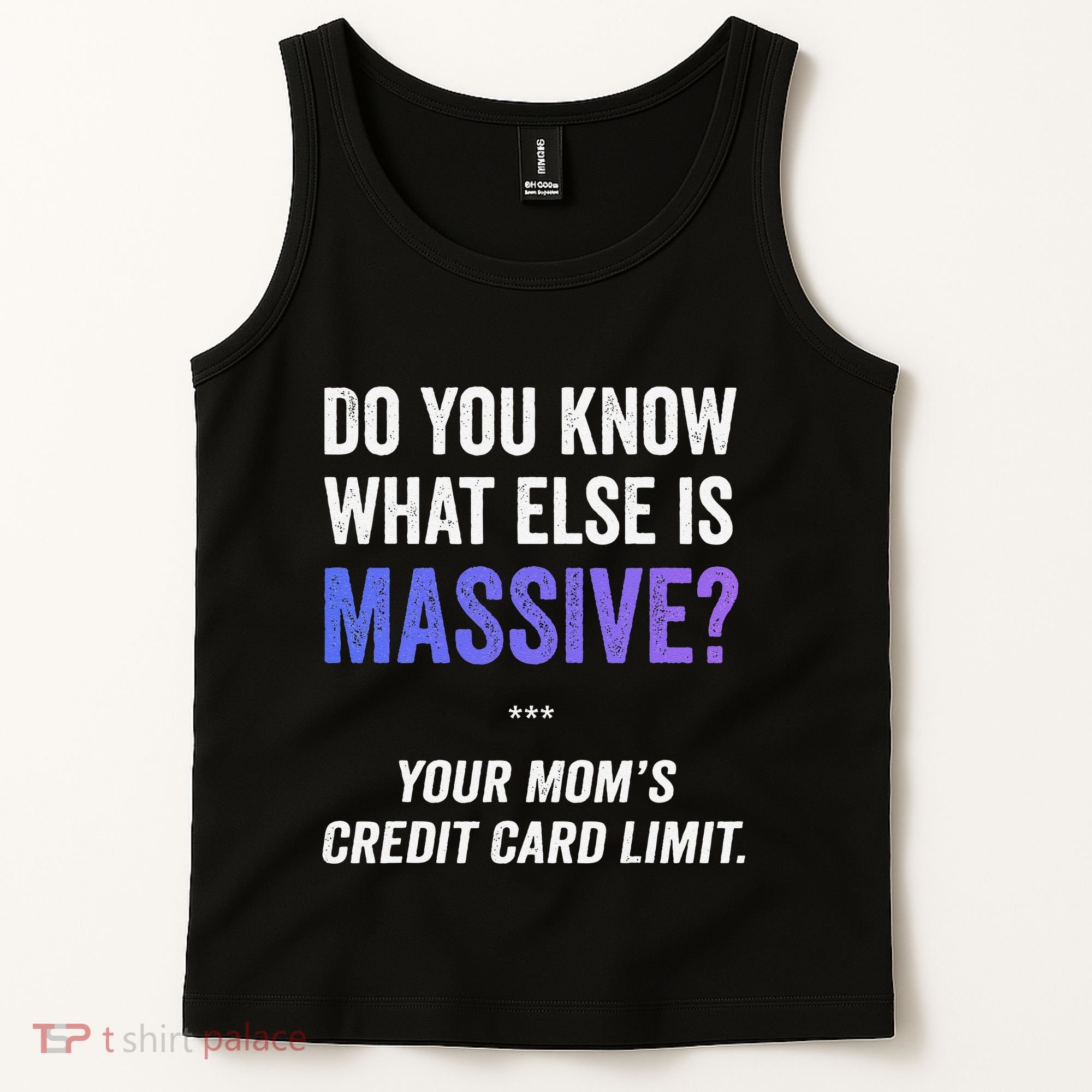 Funny Gaming Meme Massive Credit Card Limit Your Mom Tank Top