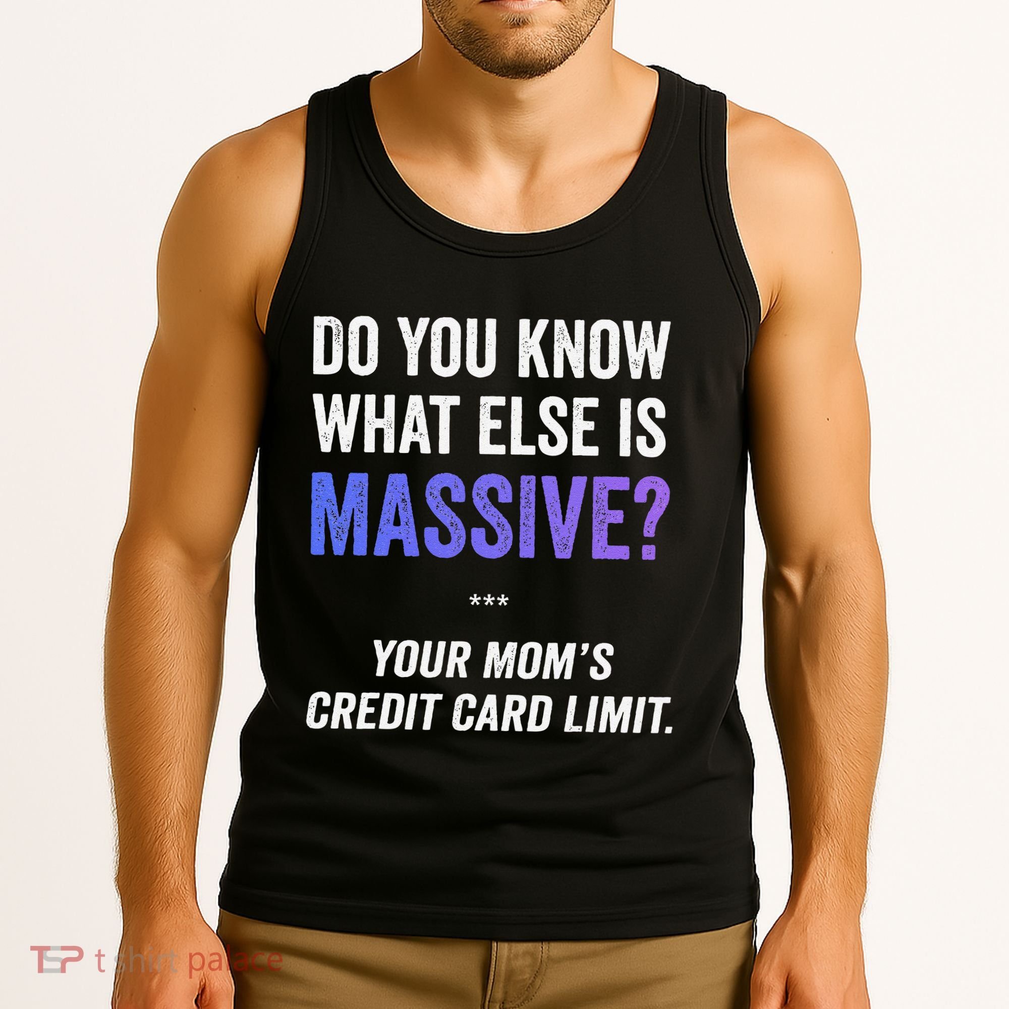 Funny Gaming Meme Massive Credit Card Limit Your Mom Tank Top