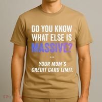 Funny Gaming Meme Massive Credit Card Limit Your Mom T-Shirt thumb 3