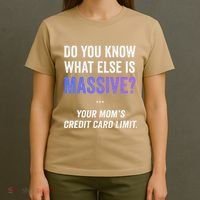 Funny Gaming Meme Massive Credit Card Limit Your Mom T-Shirt thumb 4