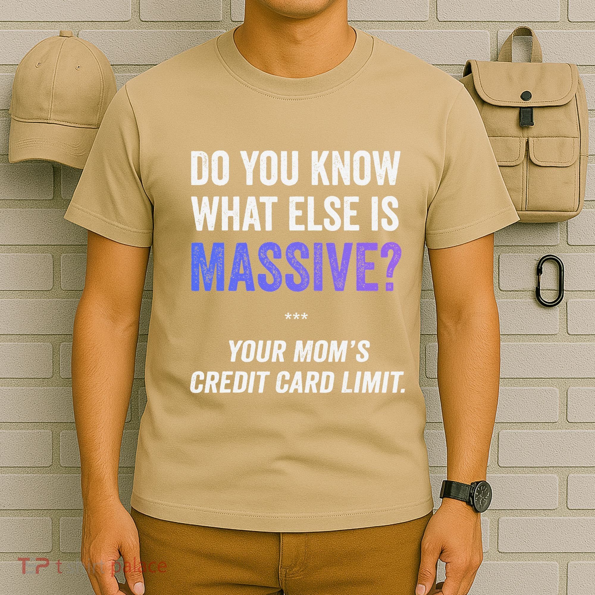 Funny Gaming Meme Massive Credit Card Limit Your Mom T-Shirt