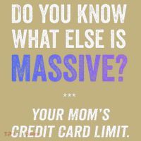 Funny Gaming Meme Massive Credit Card Limit Your Mom Polo thumb 2