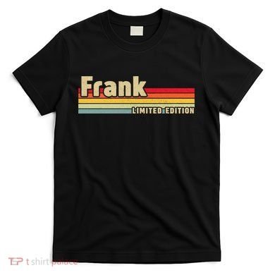 Frank Gift Name Personalized Birthday Funny Christmas T-Shirt