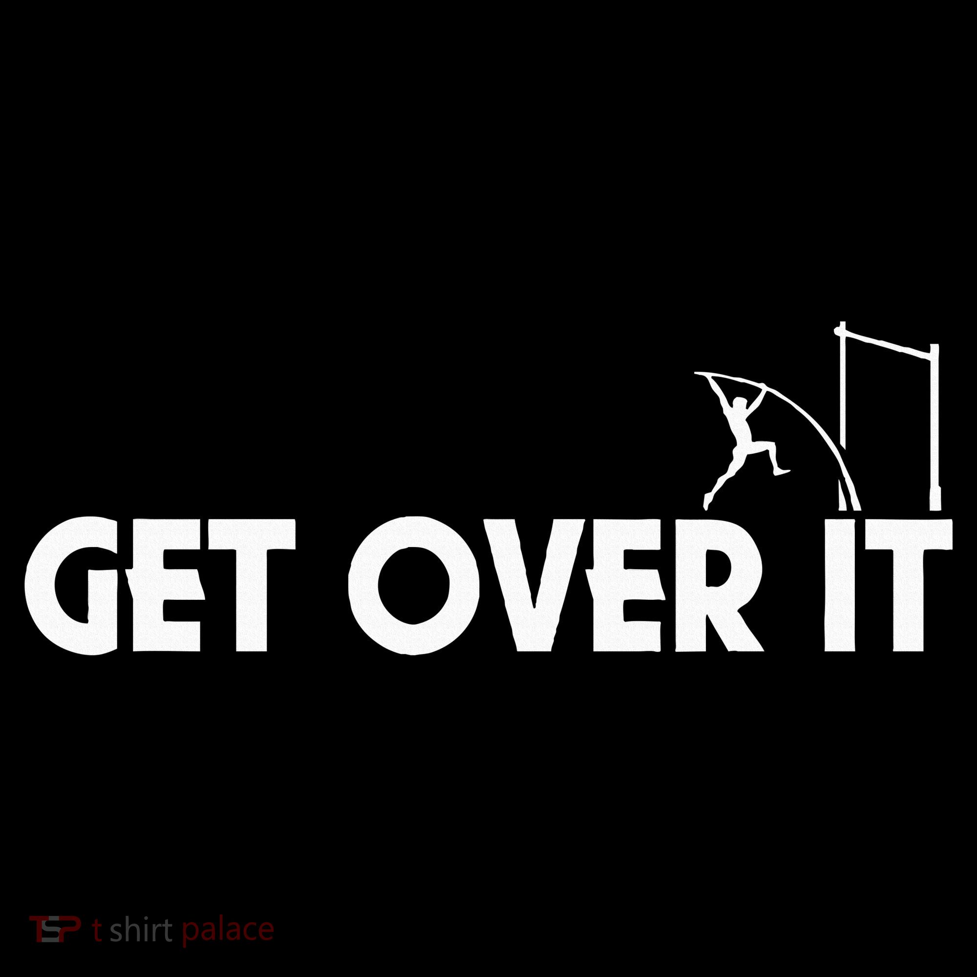 Funny Get Over It Pole Vault Sweatshirt