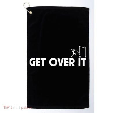 Funny Get Over It Pole Vault Golf Towel