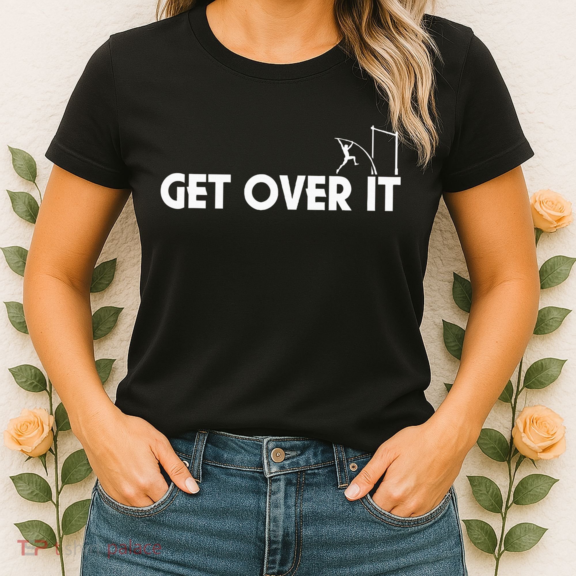 Funny Get Over It Pole Vault Women's T-Shirt